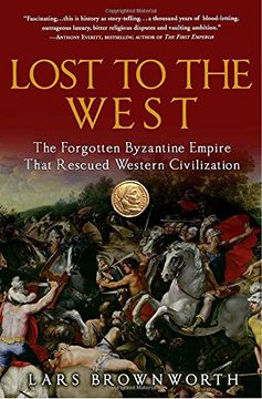 portada Lost to the West: The Forgotten Byzantine Empire That Rescued Western Civilization (en Inglés)