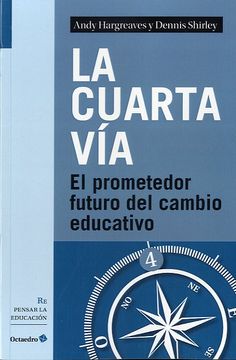 portada Cuarta via (Repensar Educacion) el Prometedor Futuro del Cambio Educativo (in Spanish)