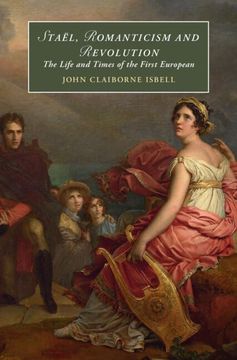portada Staël, Romanticism and Revolution: The Life and Times of the First European (Cambridge Studies in Romanticism, Series Number 146) (en Inglés)