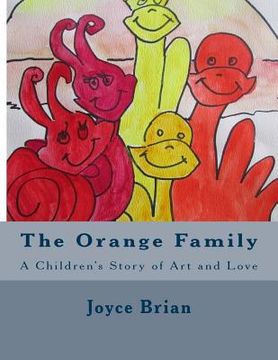 portada The Orange Family: A Children's Story of Art and Love (en Inglés)