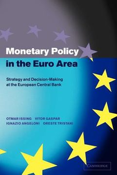 portada Monetary Policy in the Euro Area: Strategy and Decision-Making at the European Central Bank 