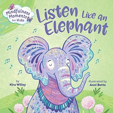 portada Mindfulness Moments for Kids: Listen Like an Elephant (libro en Inglés)