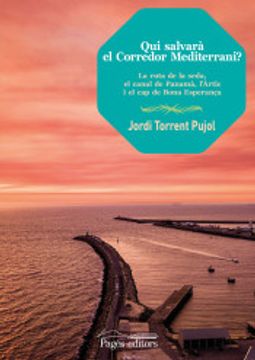 portada Qui Salvarà el Corredor Mediterrani: La Ruta de la Seda, el Canal de Panamà, L'àrtic i el cap de Bona Esperança: 236 (Guimet) (en Catalá)