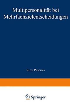 Multipersonalität bei Mehrfachzielentscheidungen (en Alemán)