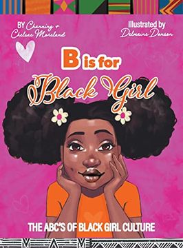portada B is for Black Girl: The Abc's of Black Girl Culture (en Inglés)