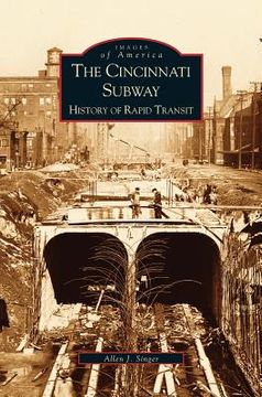 portada Cincinnati Subway: History of Rapid Transit