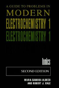 portada A Guide to Problems in Modern Electrochemistry: 1: Ionics (in English)
