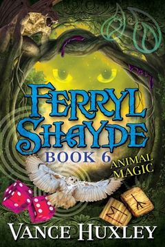 portada Ferryl Shayde - Book 6 - Animal Magic (in English)