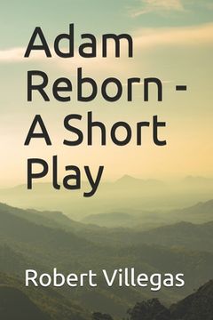 portada Adam Reborn - A Short Play (en Inglés)