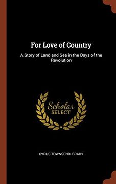 portada For Love of Country: A Story of Land and Sea in the Days of the Revolution