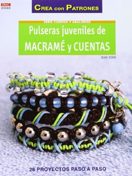 portada Pulseras juveniles de macramé y cuentas: 28 proyectos paso a paso (in Spanish)