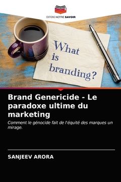 portada Brand Genericide - Le paradoxe ultime du marketing (en Francés)