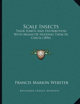 portada scale insects: their habits and distribution, with means of holding them in check (1896) (in English)