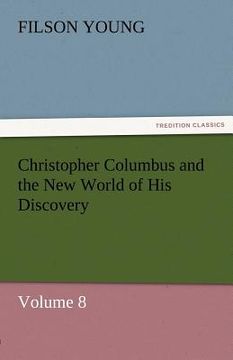 portada christopher columbus and the new world of his discovery - volume 8