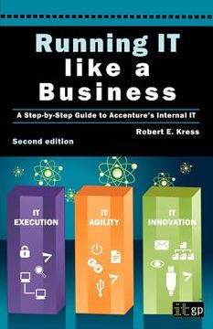 portada running it like a business: a step-by-step guide to accenture's internal it