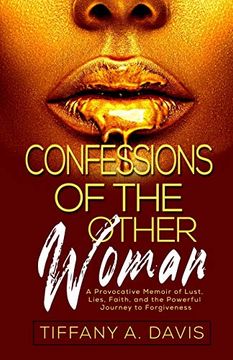 portada Confessions of the Other Woman: A Provocative Memoir of Lust, Lies, Faith, and the Powerful Journey to Forgiveness (in English)