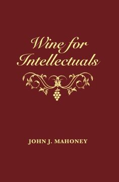 portada Wine for Intellectuals: A Coarse Guide into the World of Wine for Intelligent People
