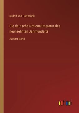 portada Die deutsche Nationallitteratur des neunzehnten Jahrhunderts: Zweiter Band