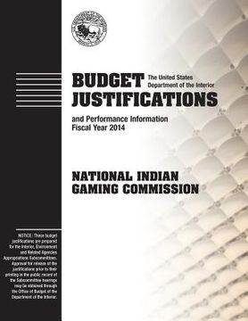 portada Budget Justifications and Performance Fiscal Year 2014: National Indian Gaming Commission (in English)
