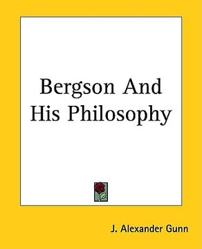 portada bergson and his philosophy (en Inglés)