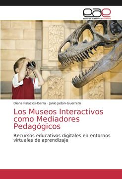 portada Los Museos Interactivos Como Mediadores Pedagógicos: Recursos Educativos Digitales en Entornos Virtuales de Aprendizaje (in Spanish)