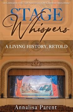 portada Stage Whispers: A Living History, Retold (en Inglés)