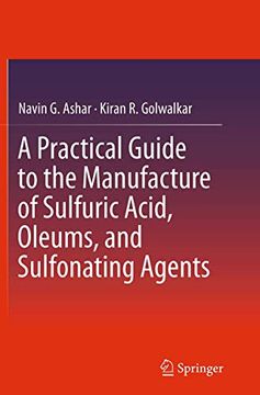 portada A Practical Guide to the Manufacture of Sulfuric Acid, Oleums, and Sulfonating Agents (in English)