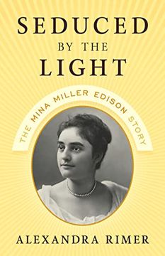 portada Seduced by the Light: The Mina Miller Edison Story (in English)