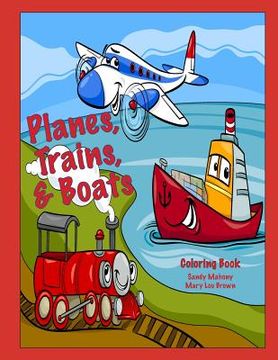 portada Planes, Trains, & Boats Coloring Book (en Inglés)