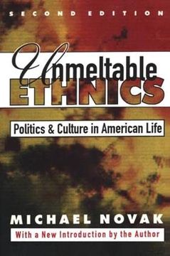 portada Unmeltable Ethnics: Politics and Culture in American Life (in English)