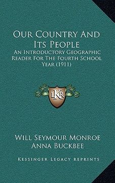 portada our country and its people: an introductory geographic reader for the fourth school year (1911) (en Inglés)