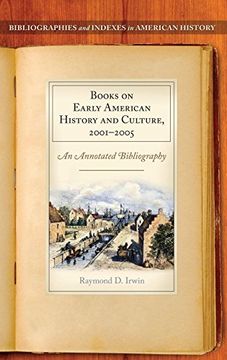 portada Books on Early American History and Culture, 2001-2005: An Annotated Bibliography (Bibliographies and Indexes in American History) (in English)