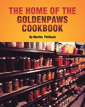 portada the home of the goldenpaws cookbook (en Inglés)