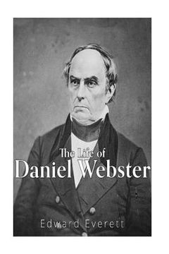 portada The Life of Daniel Webster (en Inglés)