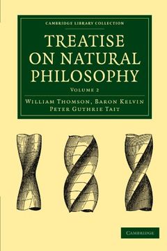 portada Treatise on Natural Philosophy 2 Volume Paperback Set: Treatise on Natural Philosophy: Volume 2 2nd Edition Paperback (Cambridge Library Collection - Mathematics) (en Inglés)