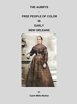 portada The Aubrys - Free People of Color in Early new Orleans (en Inglés)