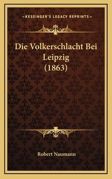 portada Die Volkerschlacht Bei Leipzig (1863) (en Alemán)