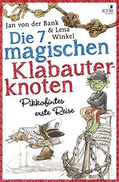 portada Die 7 Magischen Klabauterknoten: Pikkofintes Erste Reise (en Alemán)