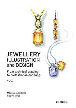 portada Jewellery Illustration and Design. From Technical Drawing to Professional Rendering Vol. 1 (en Inglés)