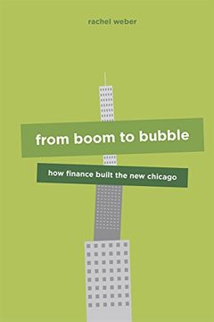 portada From Boom to Bubble: How Finance Built the new Chicago 