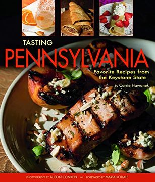 portada Tasting Pennsylvania: Favorite Recipes From the Keystone State (en Inglés)