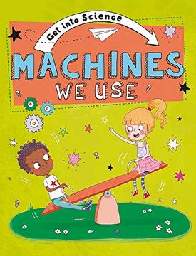 portada Machines we use (Get Into Science) (en Inglés)