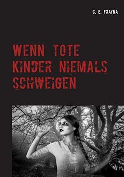 portada Wenn Tote Kinder Niemals Schweigen (German Edition)