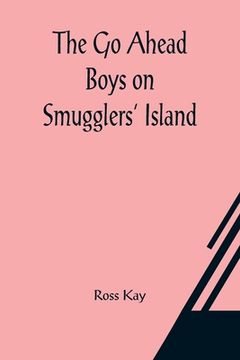 portada The Go Ahead Boys on Smugglers' Island (en Inglés)