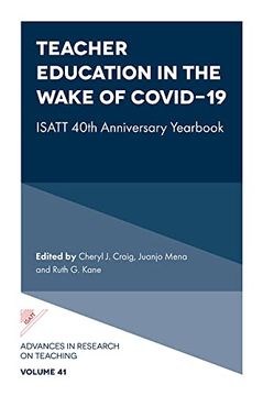 portada Teacher Education in the Wake of Covid-19: Isatt 40Th Anniversary Yearbook (Advances in Research on Teaching, 41) (en Inglés)