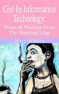 portada girl in information technology: pearls of wisdom from the bleeding edge (en Inglés)