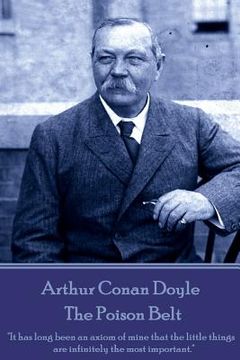 portada Arthur Conan Doyle - The Poison Belt: "It has long been an axiom of mine that the little things are infinitely the most important."