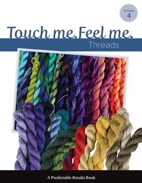 portada Touch Me, Feel Me: Needlepoint Threads (en Inglés)
