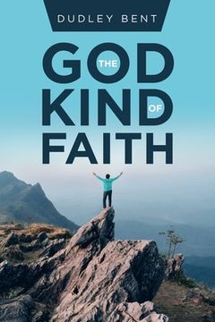portada The God Kind of Faith (en Inglés)