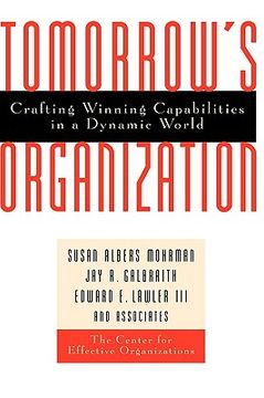 portada tomorrow's organization: crafting winning capabilities in a dynamic world